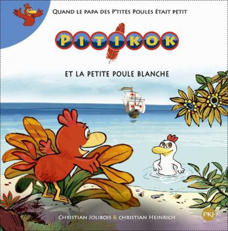 PITIKOK ET LA PETITE POULE BLANCHE - VOL08 - JOLIBOIS/HEINRICH - POCKET