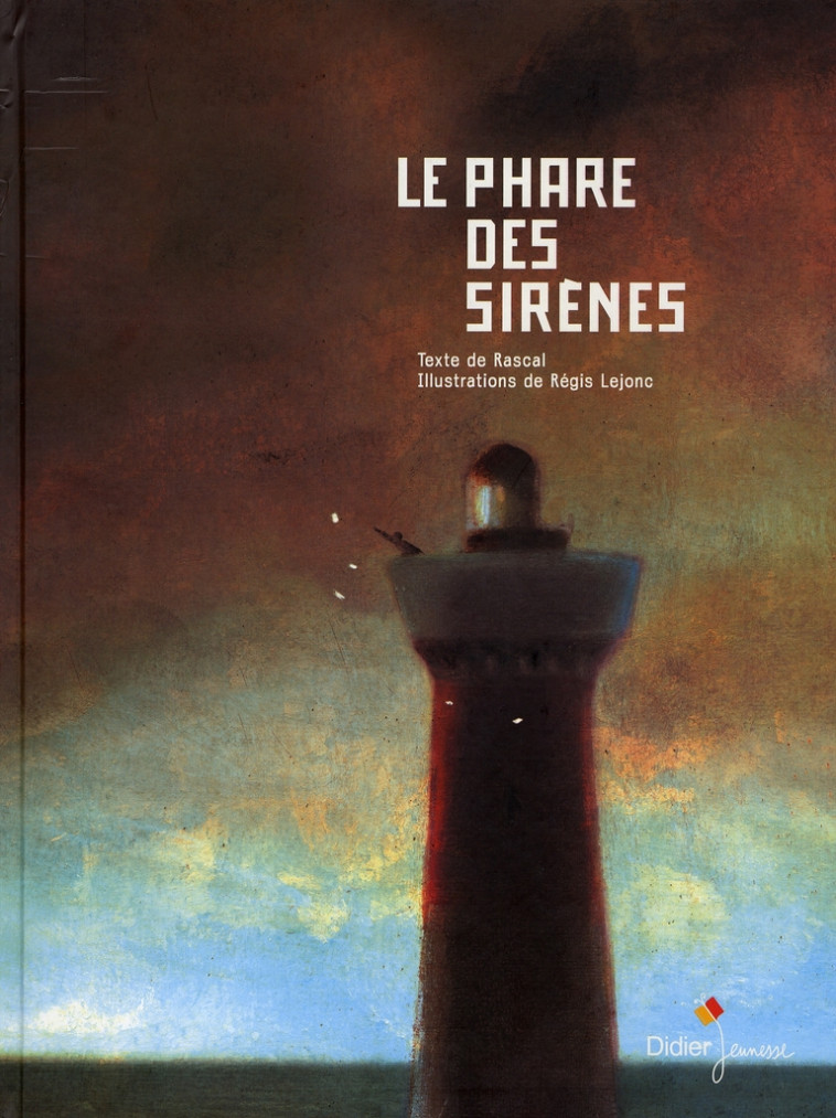 LE PHARE DES SIRENES - RASCAL/LEJONC - DIDIER