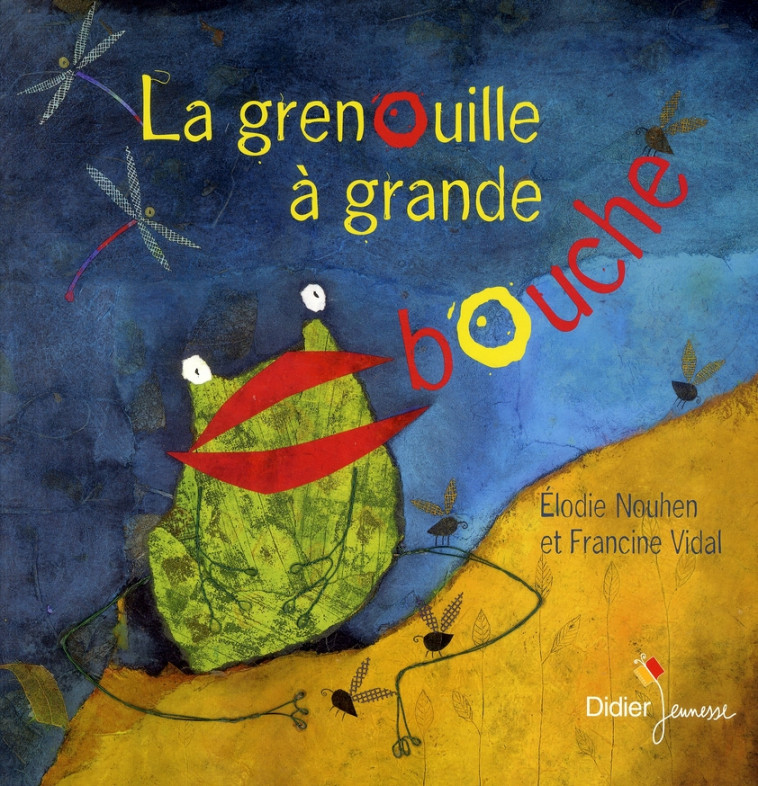 LA GRENOUILLE A GRANDE BOUCHE - FORMAT GEANT - VIDAL/NOUHEN - DIDIER