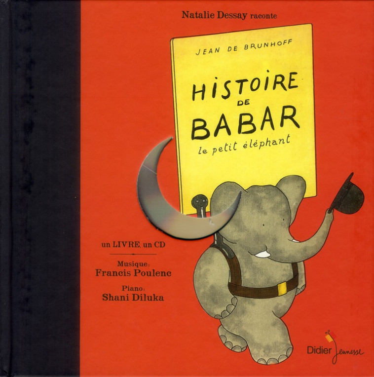 HISTOIRE DE BABAR, LE PETIT ELEPHANT - BRUNHOFF/POULENC - DIDIER