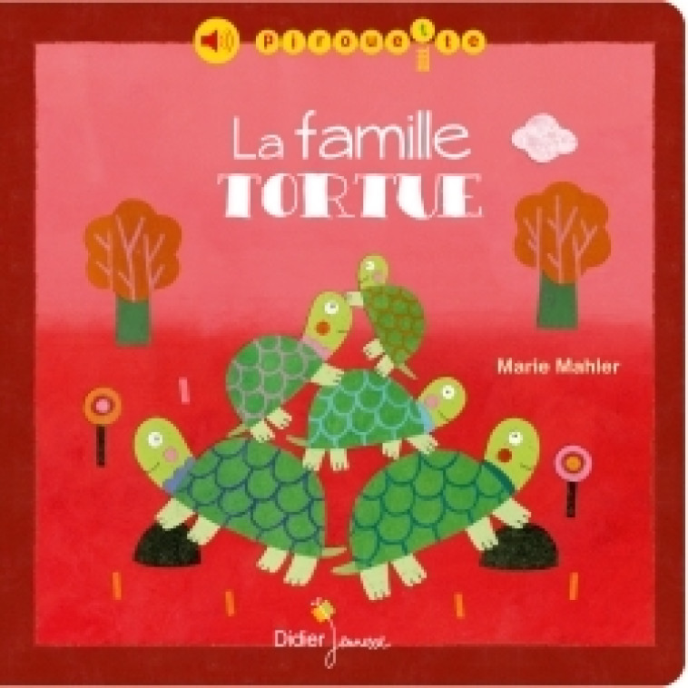 La Famille Tortue - Marie Mahler - DIDIER JEUNESSE