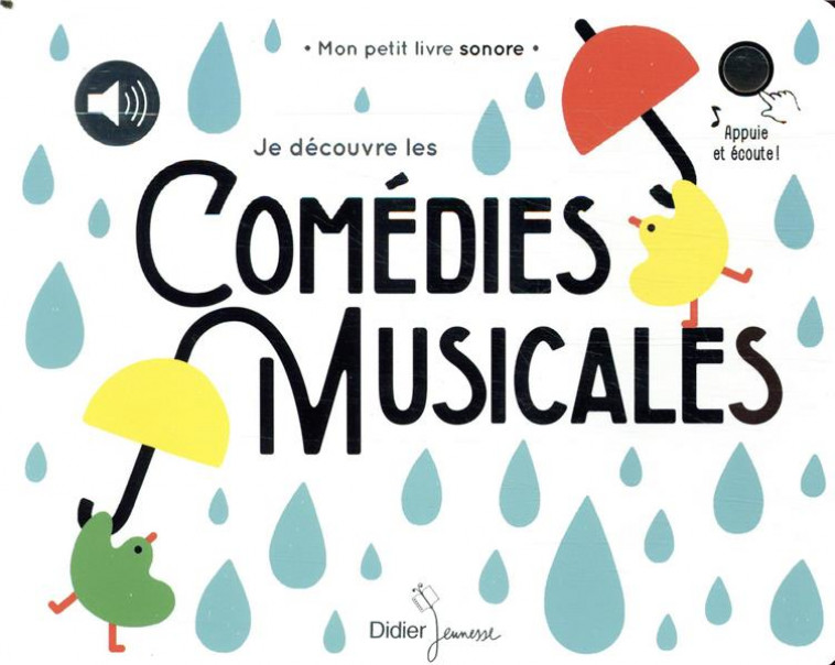 JE DECOUVRE LES COMEDIES MUSICALES - XXX - DIDIER