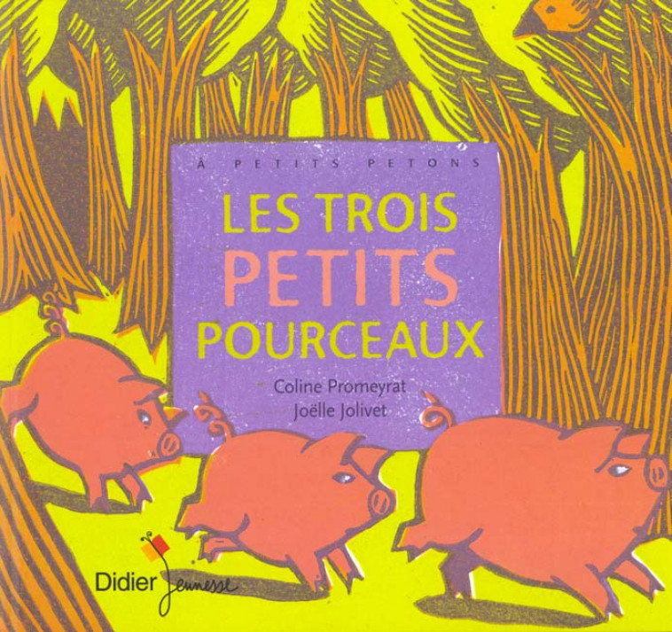 LES TROIS PETITS POURCEAUX - PROMEYRAT/JOLIVET - DIDIER