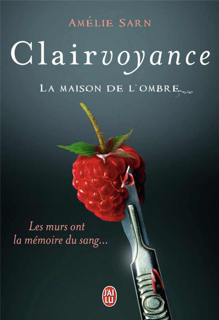 CLAIRVOYANCE - LA MAISON DE L-OMBRE - SARN AMELIE - J'AI LU