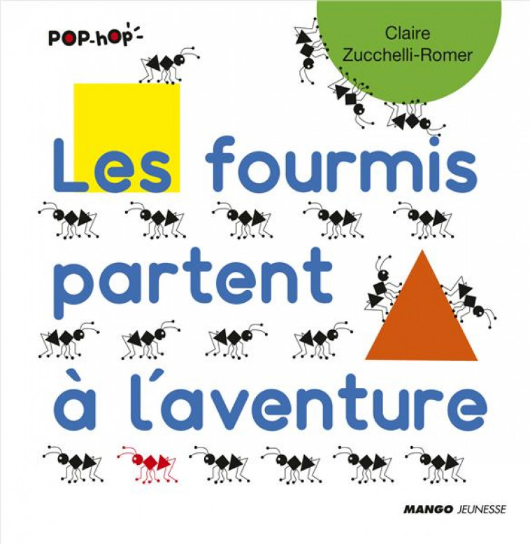 LES FOURMIS PARTENT A L-AVENTURE - ZUCCHELLI-ROMER C. - MANGO