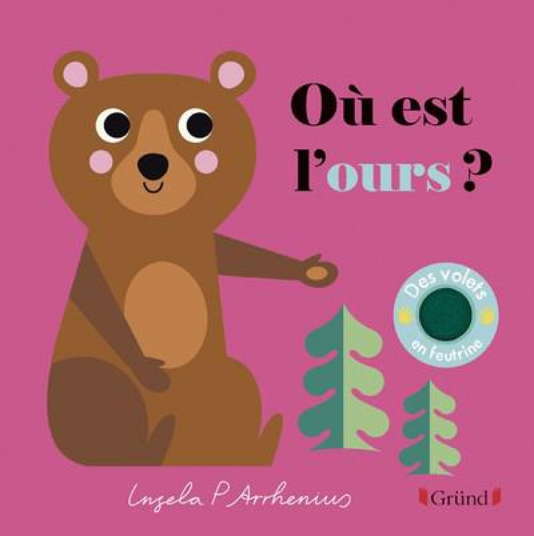 OU EST L-OURS ? - ARRHENIUS INGELA P. - GRUND