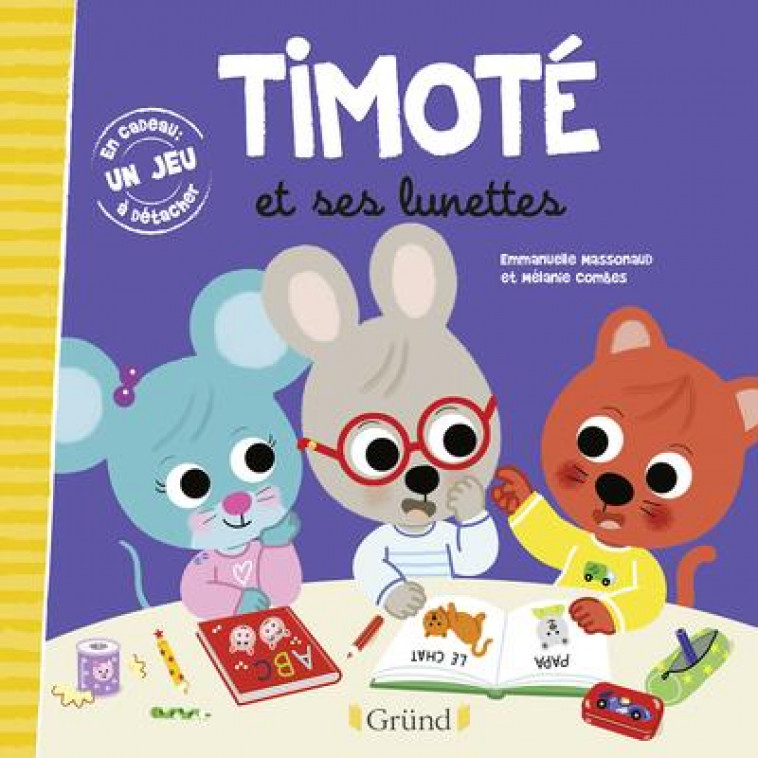 TIMOTE ET SES LUNETTES - MASSONAUD/COMBES - GRUND