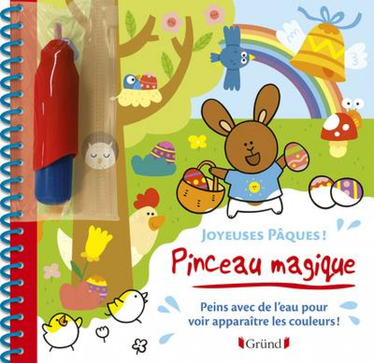 PINCEAU MAGIQUE - JOYEUSES PAQUES ! - MOREY MARIE - GRUND