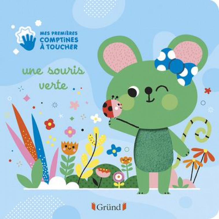 UNE SOURIS VERTE - DERODIT CLEMENTINE - GRUND