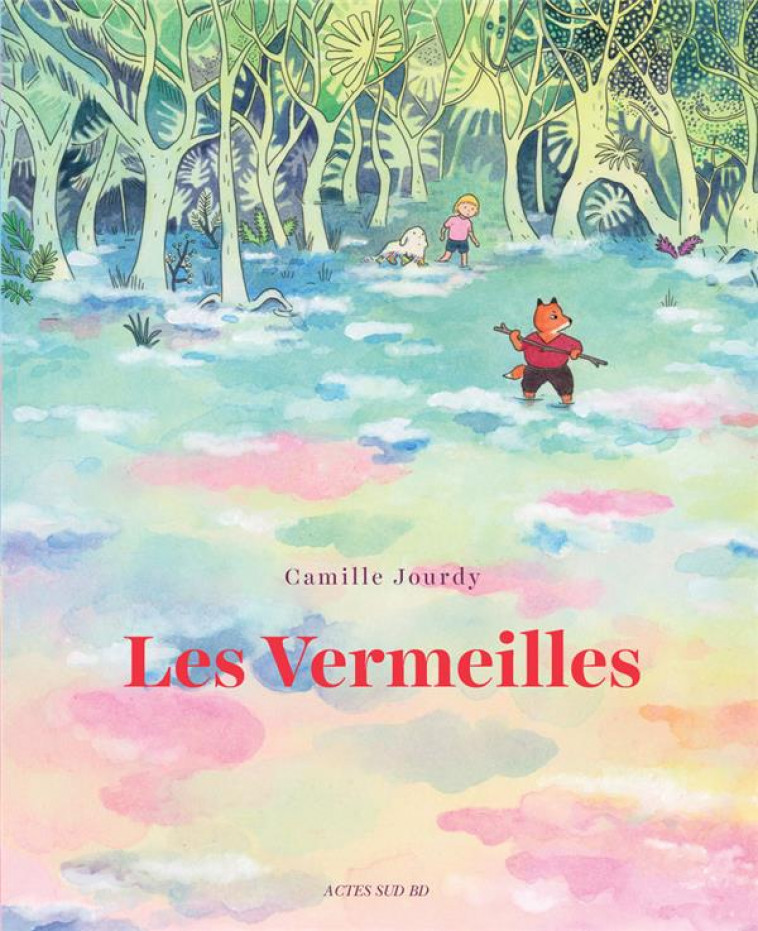 LES VERMEILLES - JOURDY CAMILLE - ACTES SUD