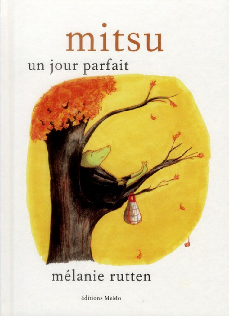 MITSU, UN JOUR PARFAIT - RUTTEN MELANIE - MEMO