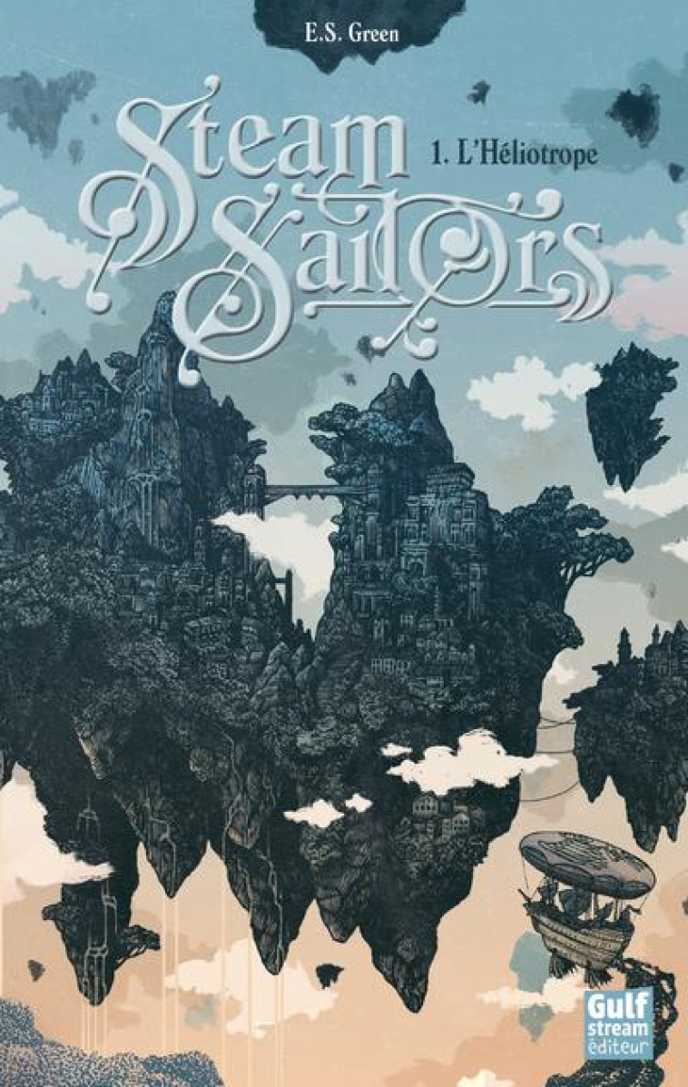 STEAM SAILORS - TOME 1 L-HELIOTROPE - VOL01 - GREEN ELLIE S. - GULF STREAM