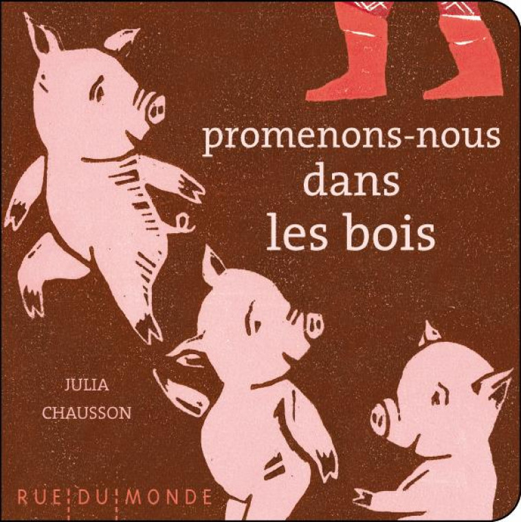 PROMENONS-NOUS DANS LES BOIS - BEIGEL/CHAUSSON - Rue du Monde