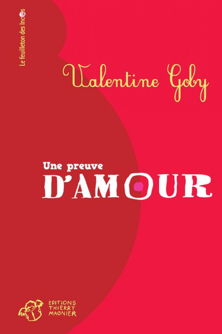 UNE PREUVE D-AMOUR - GOBY VALENTINE - T. Magnier