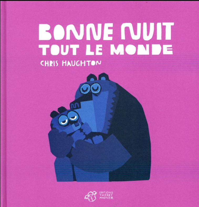 BONNE NUIT TOUT LE MONDE - HAUGHTON CHRIS - T. Magnier