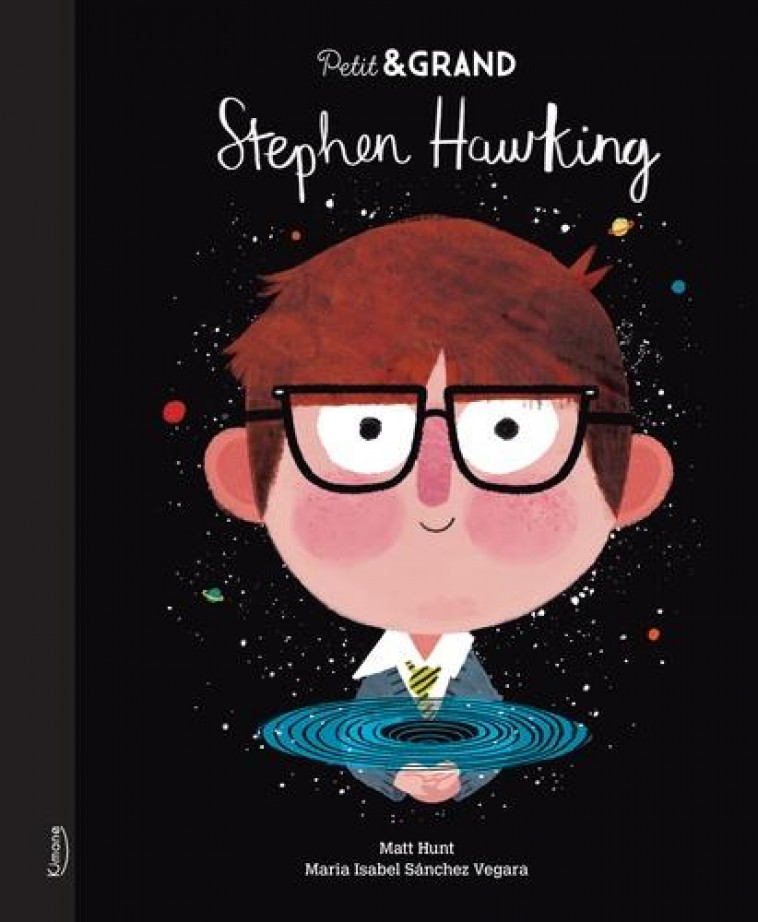 STEPHEN HAWKING (COLL. PETIT & GRAND) - SANCHEZ VEGARA/HUNT - KIMANE