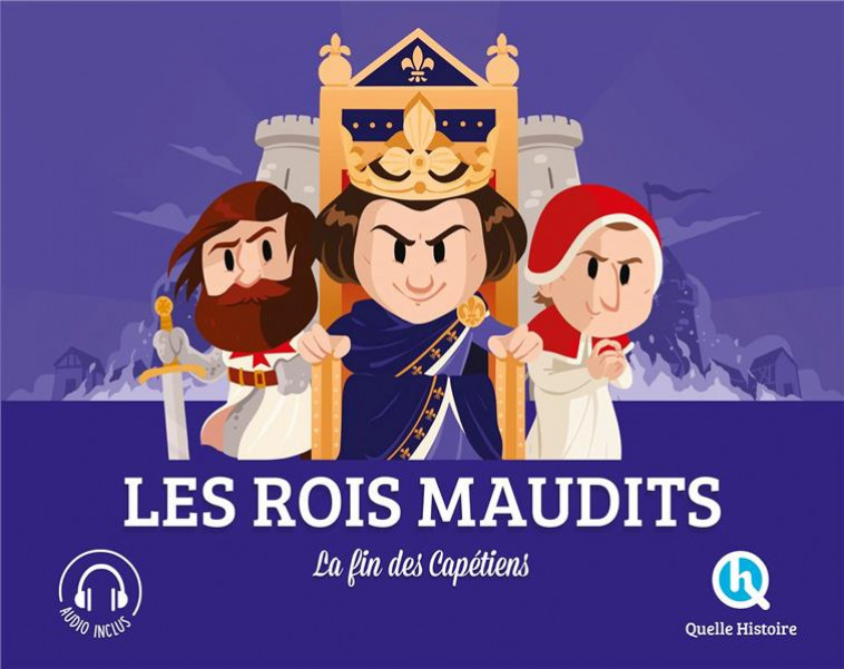 LES ROIS MAUDITS - XXX - QUELLE HISTOIRE