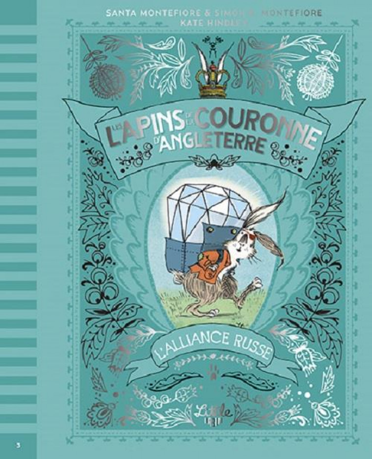 LES LAPINS DE LA COURONNE D-ANGLETERRE  BONS BAISERS DE SIBERIE, TOME 3 - MONTEFIORE SIMON SEB - LITTLE URBAN