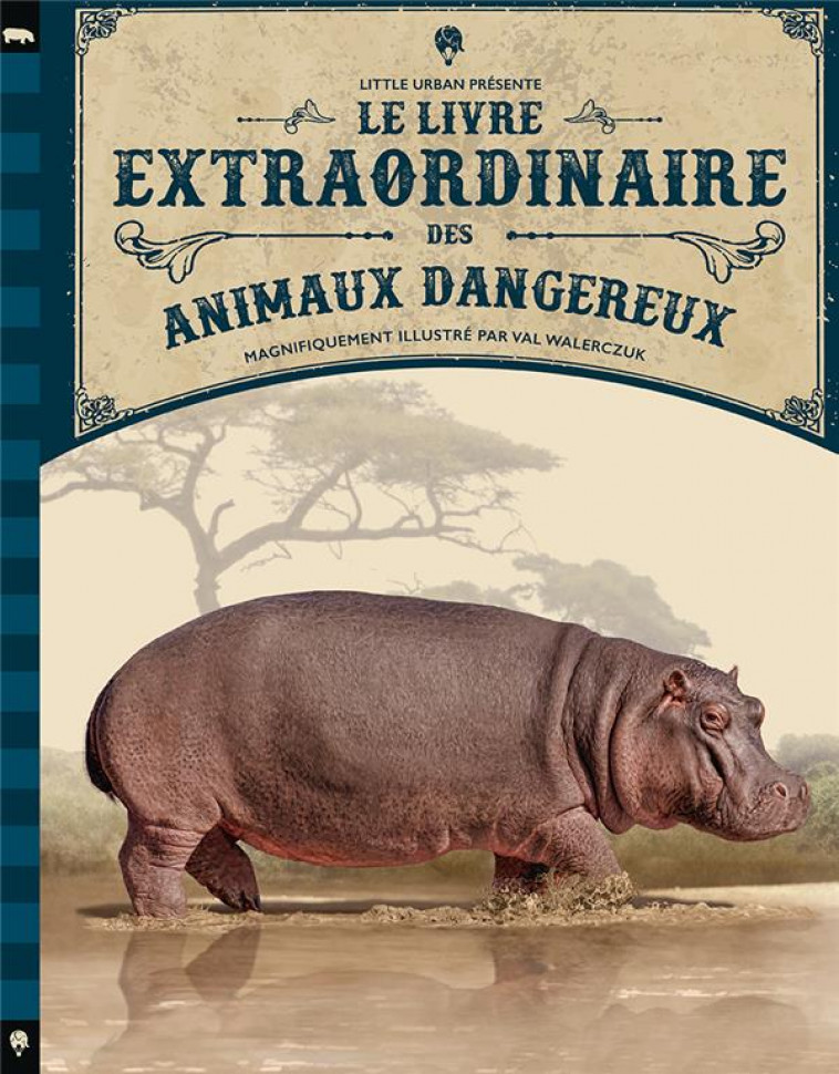 LE LIVRE EXTRAORDINAIRE DES ANIMAUX DANGEREUX - JACKSON TOM - LITTLE URBAN