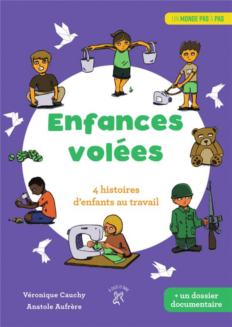 ENFANCES VOLEES - 4 HISTOIRES D-ENFANTS AU TRAVAIL - CAUCHY/AUFRERE - DOS ANE