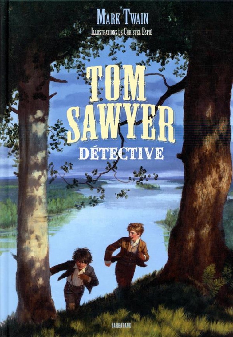 TOM SAWYER DETECTIVE NE - TWAIN/ESPIE - SARBACANE
