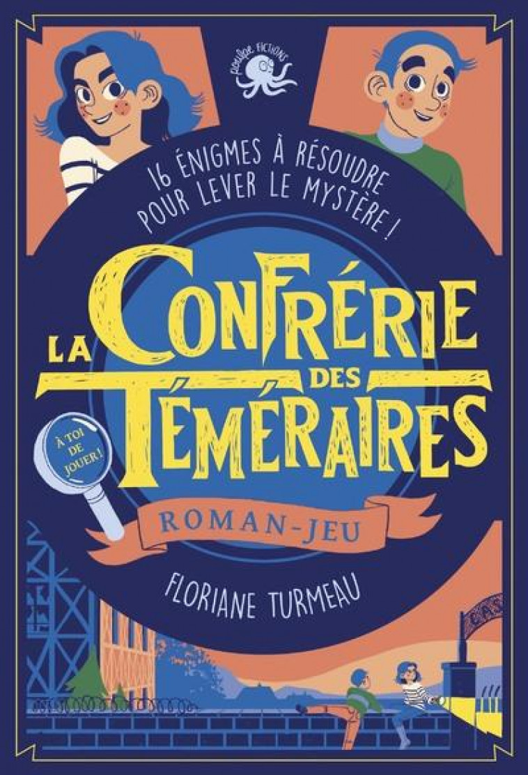 LA CONFRERIE DES TEMERAIRES - TOME 1 - LECTURE ROMN JEUNESSE ENQUETE - DES 9 ANS - VOL01 - TURMEAU FLORIANE - POULPE FICTIONS