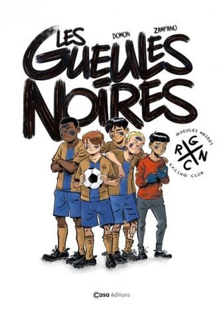 LES GUEULES NOIRES - DOMON/GILLOT - CASA