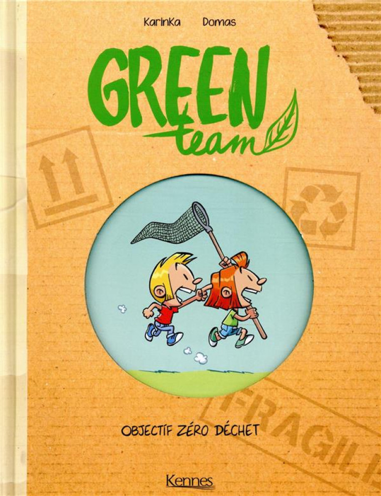 GREEN TEAM T01 - OBJECTIF ZERO DECHET - KARINKA/DOMAS - KENNES EDITIONS