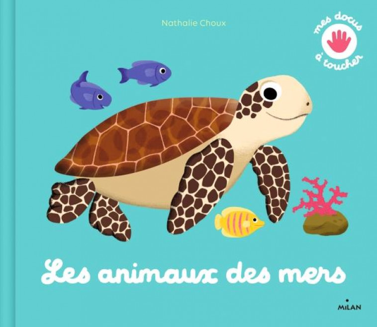 LES ANIMAUX DES MERS  - NE - CHOUX NATHALIE - MILAN