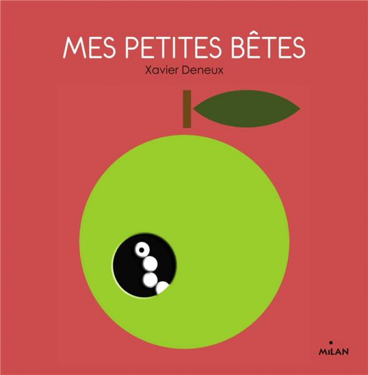 MES P-TITES BETES - DENEUX XAVIER - MILAN