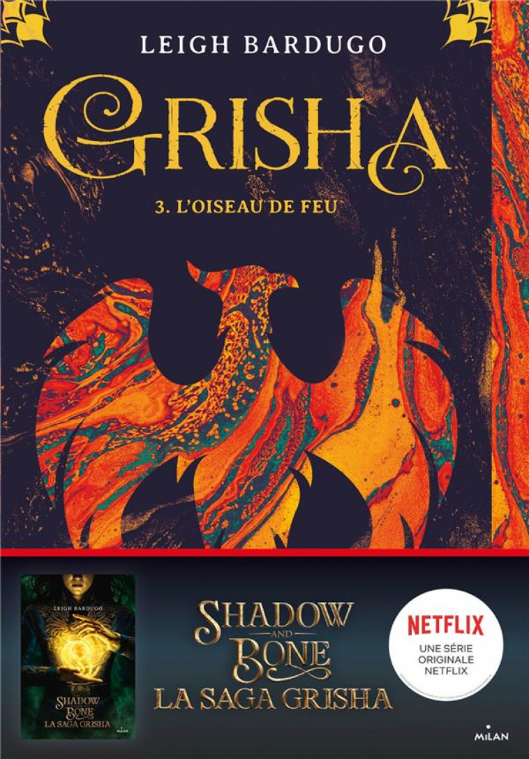 GRISHA, TOME 03 - L-OISEAU DE FEU - BARDUGO LEIGH - NC