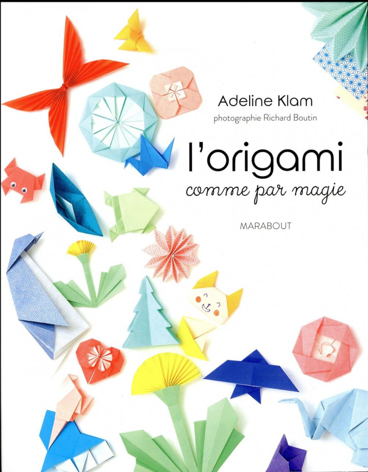 L-ORIGAMI COMME PAR MAGIE - KLAM/BOUTIN - Marabout