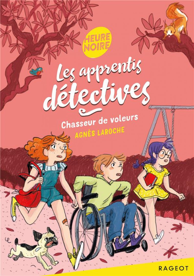 LES APPRENTIS DETECTIVES - T03 - LES APPRENTIS DETECTIVES - CHASSEUR DE VOLEURS - LAROCHE AGNES - RAGEOT