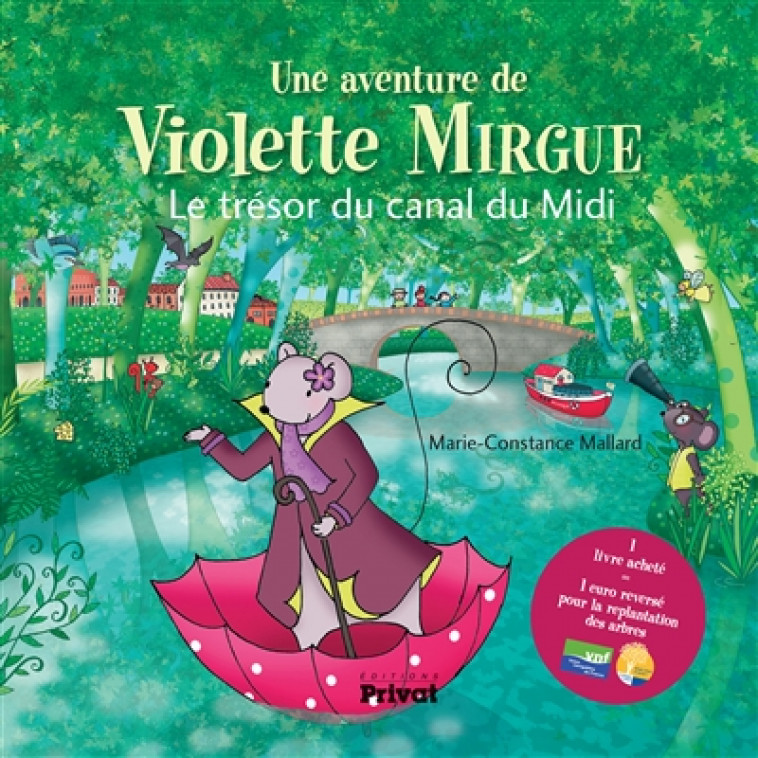 AVENTURE DE VIOLETTE MIRGUE T6 LE TRESOR DU CANAL DU MIDI - MALLARD MC - Privat SAS