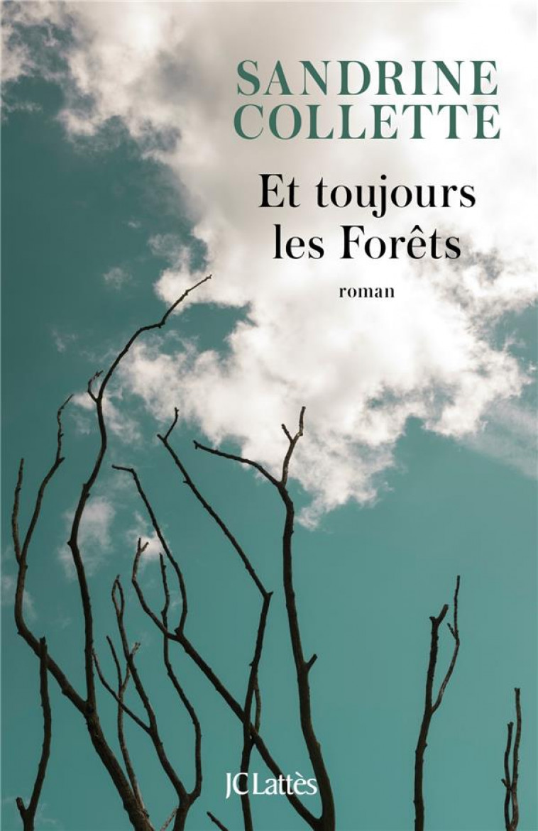 ET TOUJOURS LES FORETS - COLLETTE SANDRINE - CERF