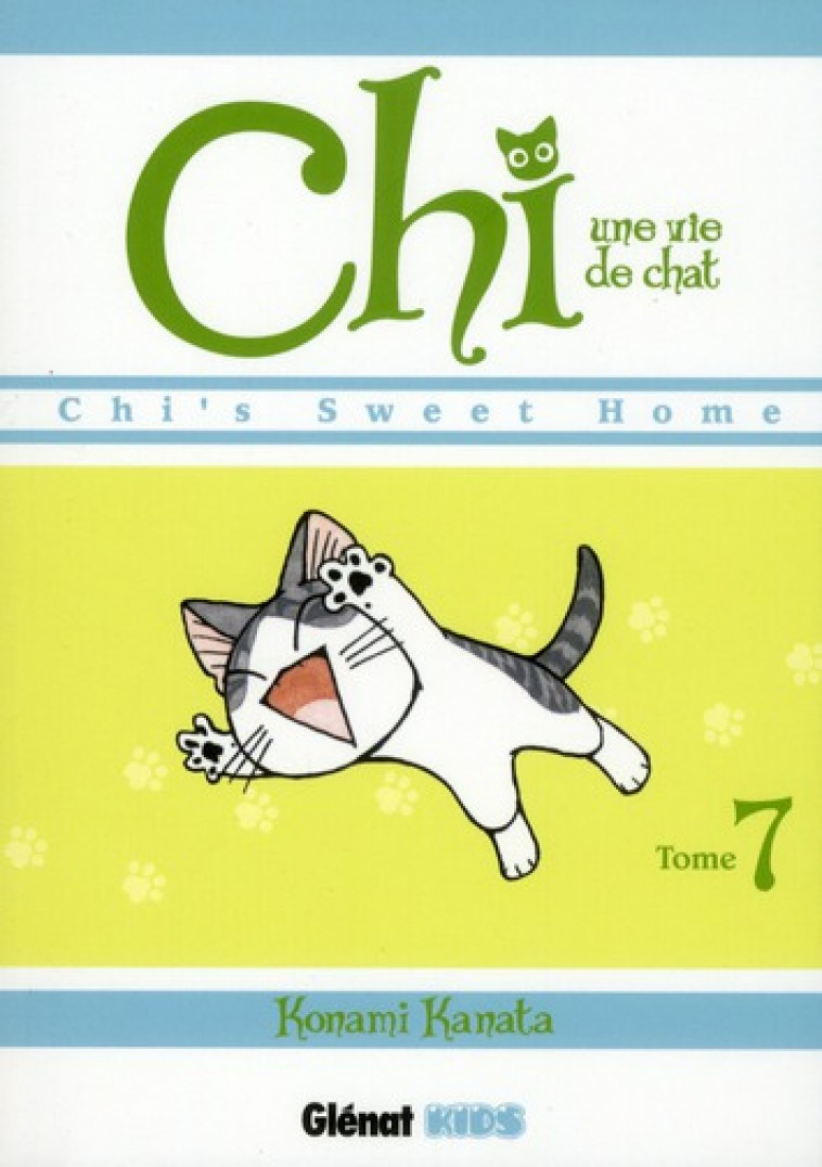 CHI - UNE VIE DE CHAT - TOME 07 - KANATA KONAMI - Glénat