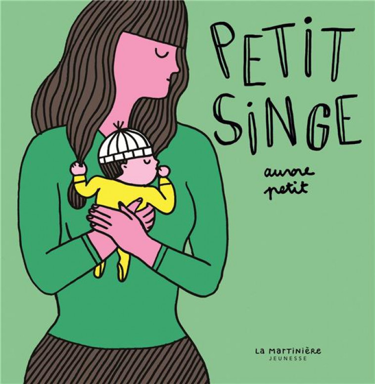 PETIT SINGE - PETIT AURORE - MARTINIERE BL