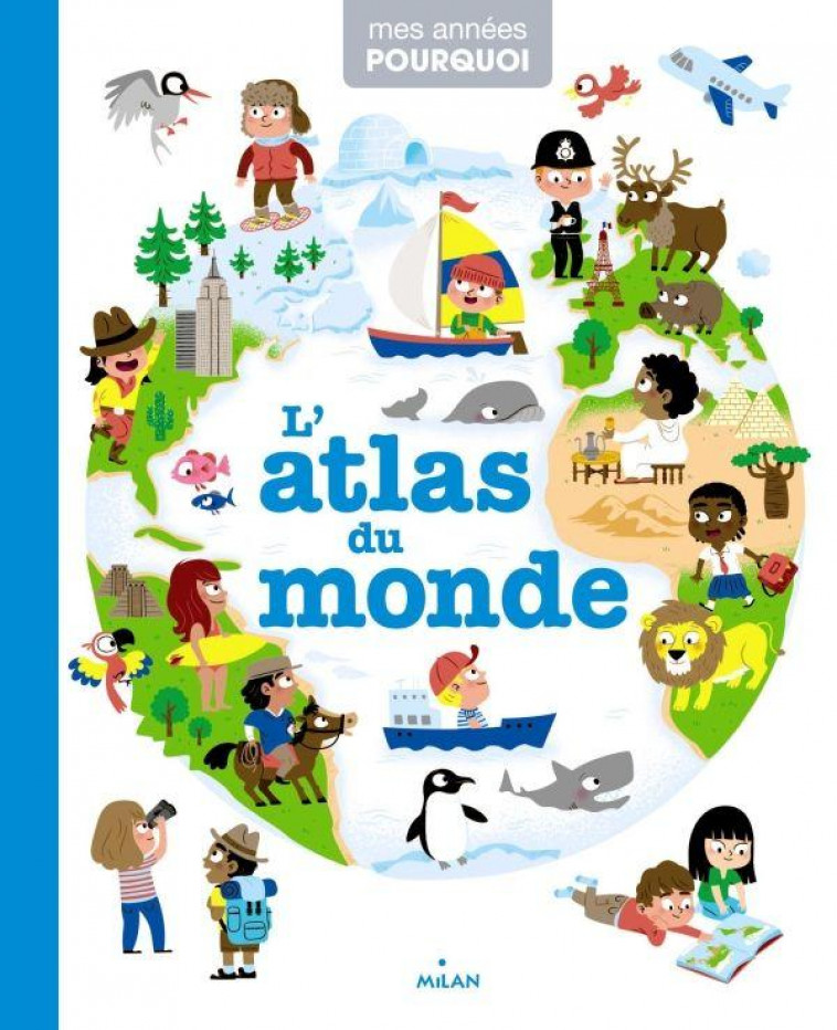 L-ATLAS DU MONDE - HEDELIN PASCALE - Milan jeunesse