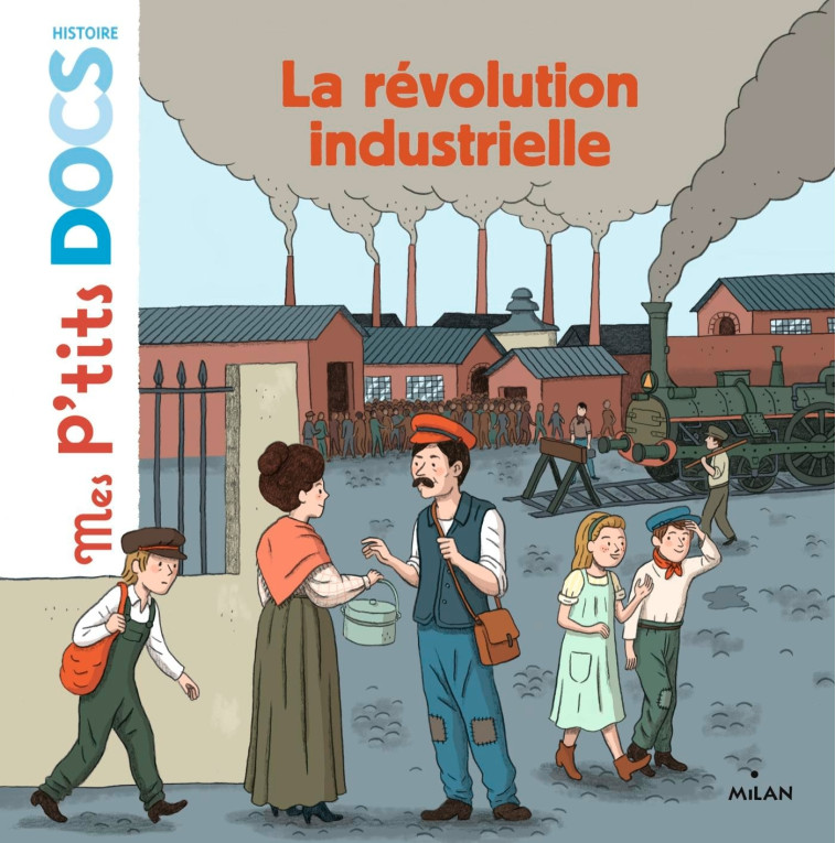 La révolution industrielle - Stéphanie Ledu - MILAN