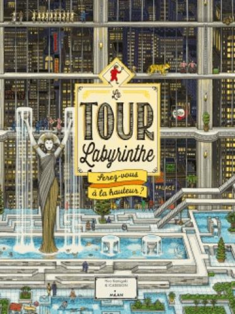 LA TOUR LABYRINTHE : SEREZ-VOUS A LA HAUTEUR ? - KAMIGAKI HIRO - Milan jeunesse