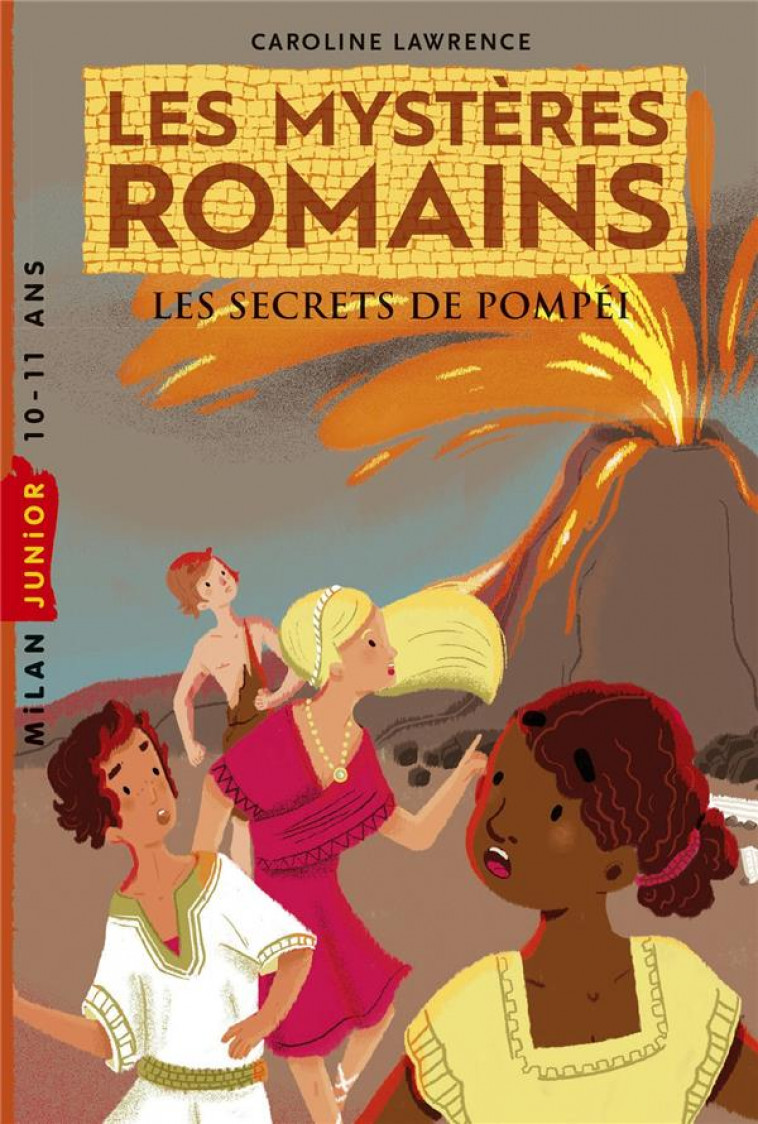 LES MYSTERES ROMAINS, TOME 02 - LES SECRETS DE POMPEI - LAWRENCE/ATTIA - BD Kids