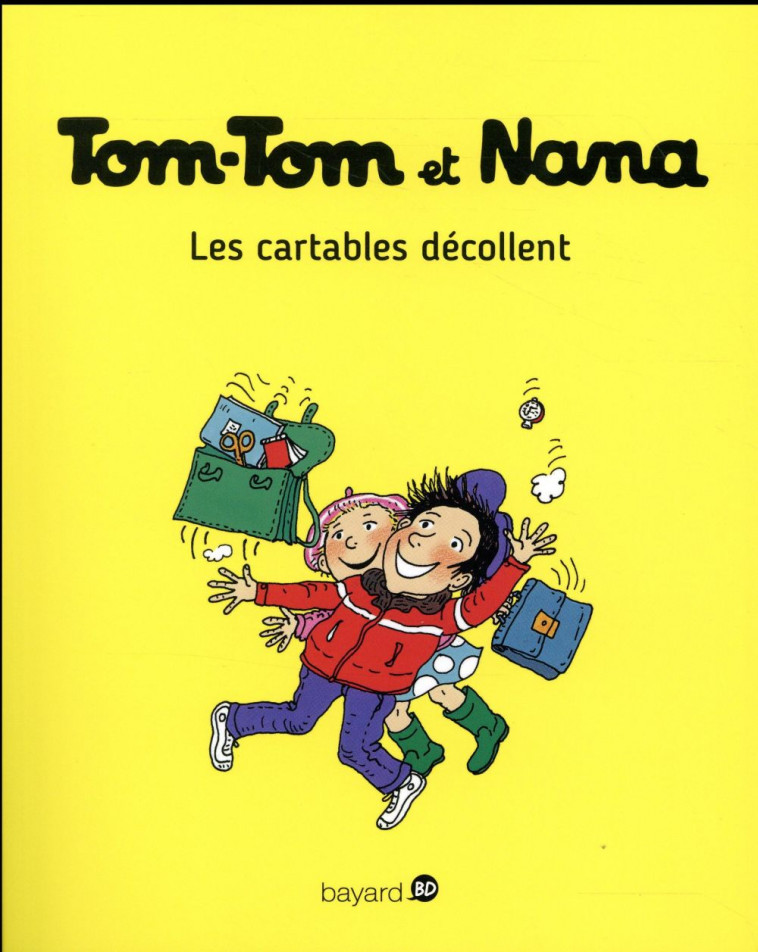 TOM-TOM ET NANA, TOME 04 - LES CARTABLES DECOLLENT - JACQUETTE/BICHONNIER - Bayard Jeunesse