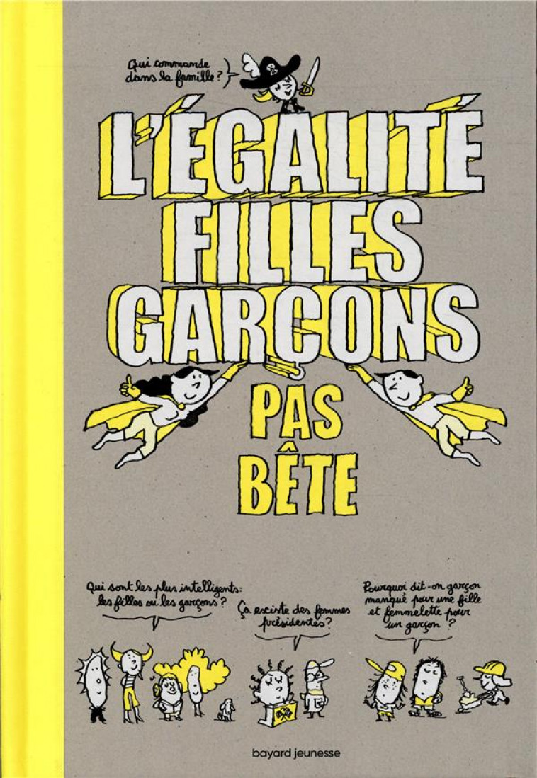 L-EGALITE FILLES-GARCONS PAS BETE - DUVAL/LABOUCARIE - BAYARD JEUNESSE