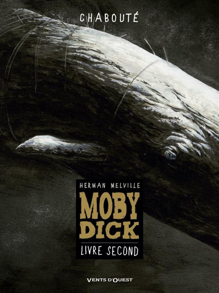 MOBY DICK - T02 - MOBY DICK - LIVRE SECOND - CHABOUTE CHRISTOPHE - Vents d'ouest