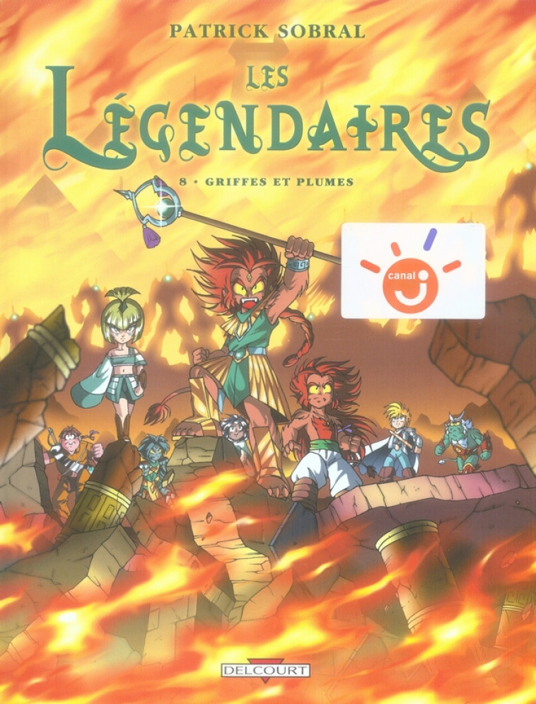 LES LEGENDAIRES T08 - GRIFFES ET PLUMES - SOBRAL-P - DELCOURT