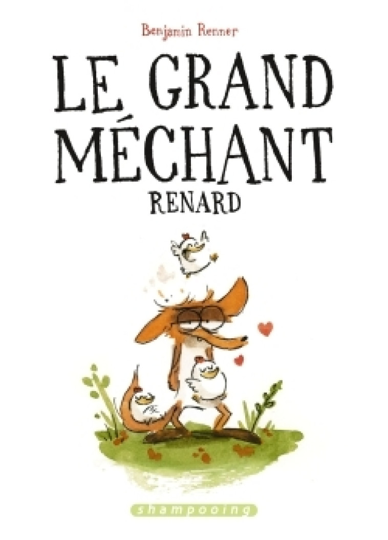 Le Grand Méchant Renard - Benjamin Renner - DELCOURT