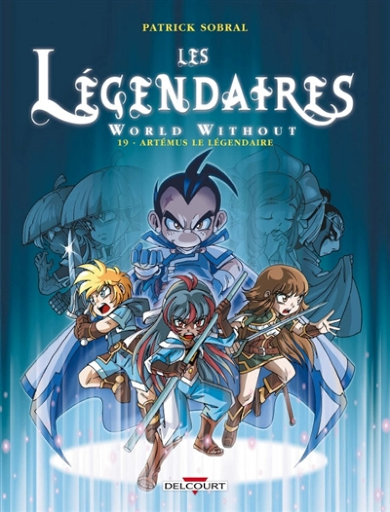 LES LEGENDAIRES T19 - WORLD WITHOUT : ARTEMUS LE LEGENDAIRE - SOBRAL PATRICK - Delcourt