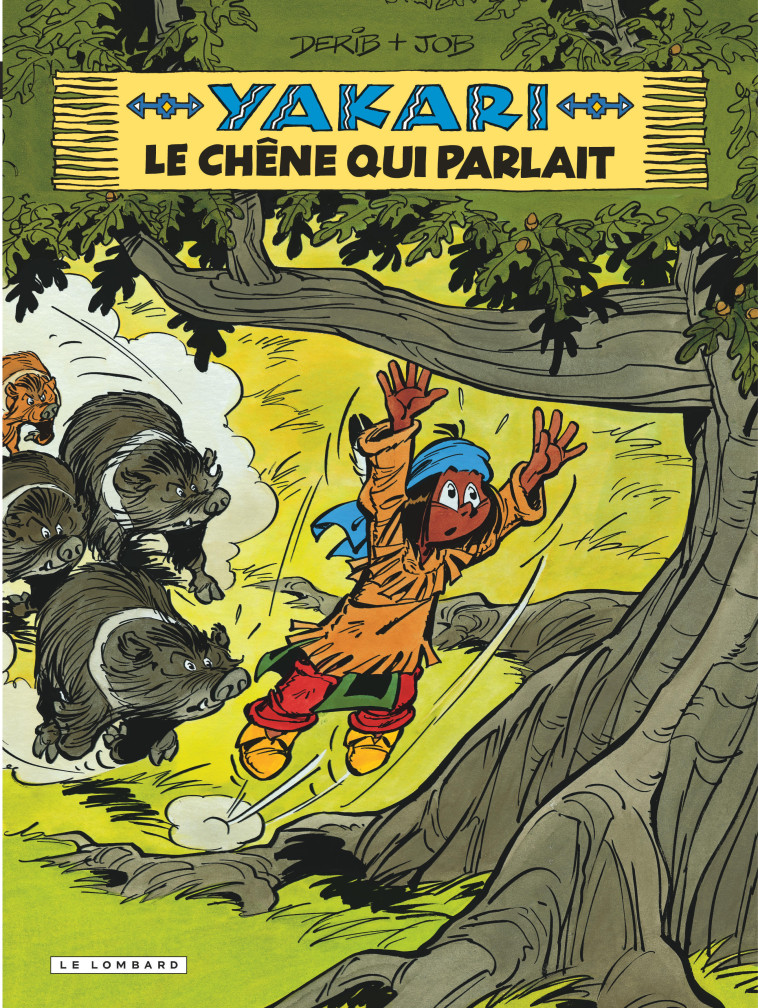 YAKARI - TOME 28 - LE CHENE QUI PARLAIT (VERSION 2012) -  Job - LOMBARD