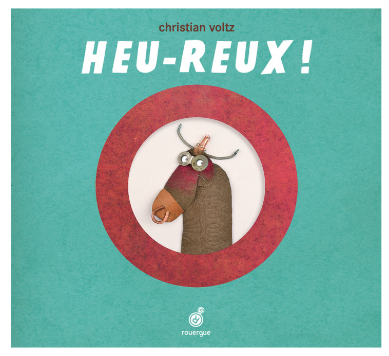 HEU-REUX - ILLUSTRATIONS, COULEUR - Christian Voltz - ROUERGUE