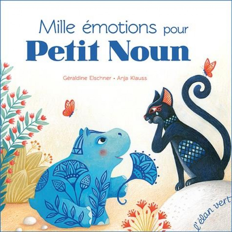 MILLE EMOTIONS POUR PETIT NOUN - ELSCHNER/KLAUSS - HURTUBISE HMH